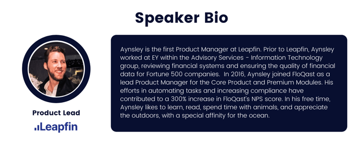 Aynsley is the first Product Manager at Leapfin. Prior to Leapfin, Aynsley worked at EY within the Advisory Services - Information Technology group, reviewing financial systems and ensuring the quality of financial d (1)